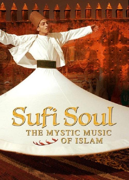 Sufi Soul: The Mystic Music of Islam 2005 official movie poster