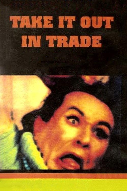 Take It Out in Trade 1970 official movie poster