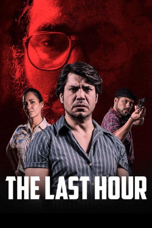 The Last Hour 2017 official movie poster