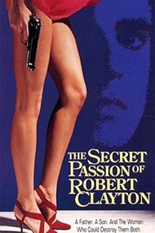 The Secret Passion of Robert Clayton 1992 official movie poster