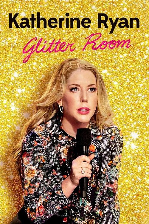 Katherine Ryan: Glitter Room 2019 official movie poster