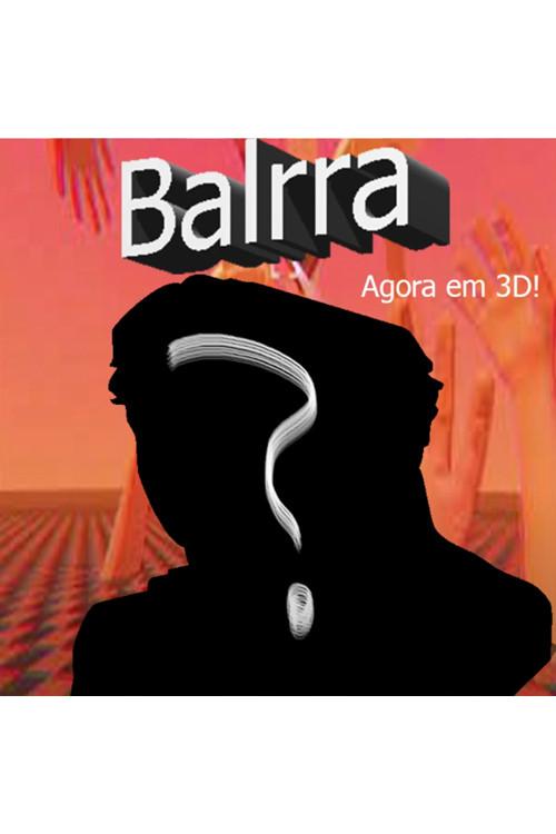 Balrra: Agora em 3D! 2024 official movie poster