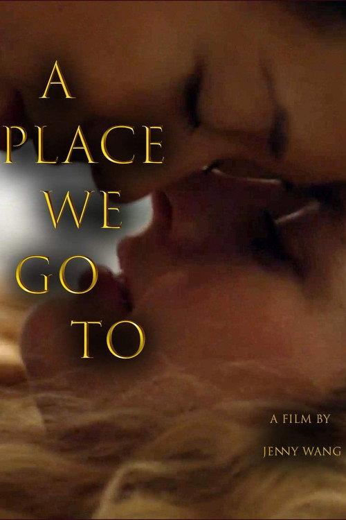 A Place We Go To 2018 official movie poster