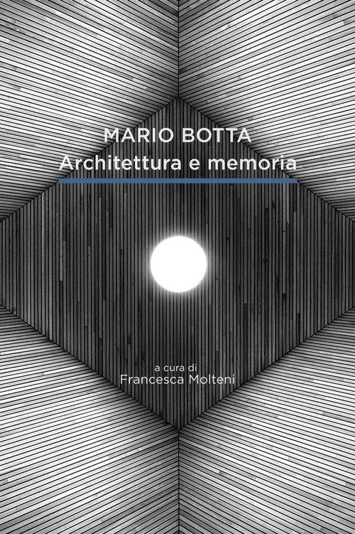 Mario Botta. Architecture and Memory 2020 official movie poster