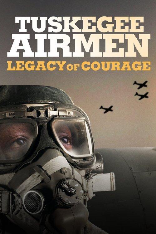 Tuskegee Airmen: Legacy of Courage 2021 official movie poster