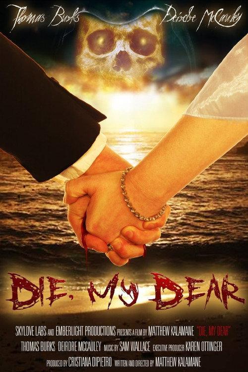Die, My Dear 2017 official movie poster