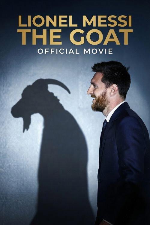 Lionel Messi - The GOAT - Official Movie 2019 official movie poster