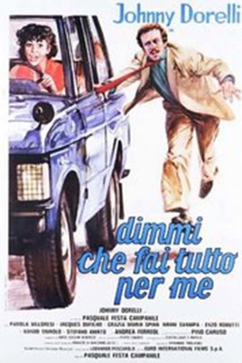 Dimmi che fai tutto per me 1976 official movie poster