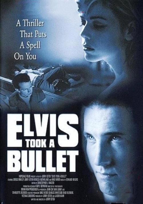 Elvis Took a Bullet 2001 official movie poster