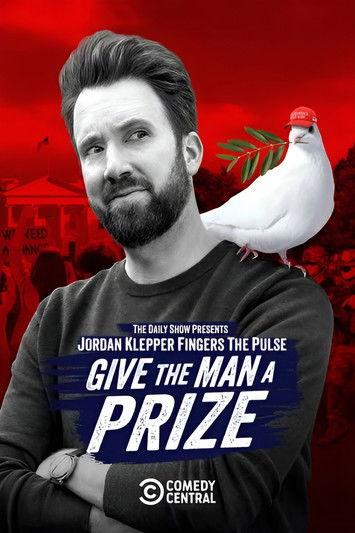 Jordan Klepper Fingers the Pulse: Give the Man a Prize 2025 official movie poster