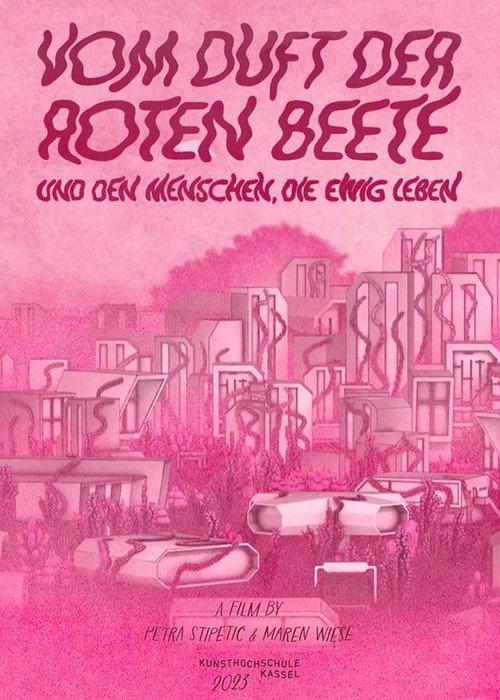 Scent of Beetroot and the People Who Live Forever 2024 official movie poster