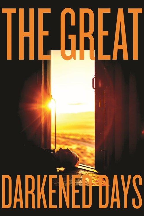 The Great Darkened Days 2019 official movie poster