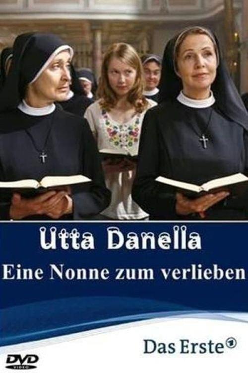 Utta Danella - Eine Nonne zum Verlieben 2010 official movie poster