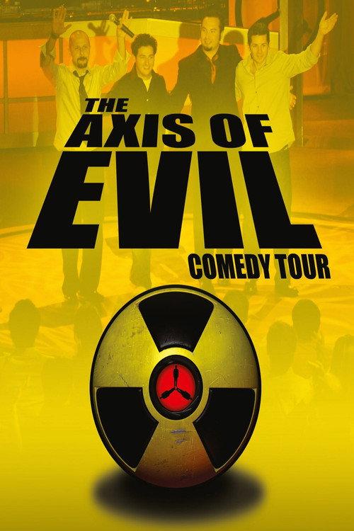The Axis of Evil Comedy Tour 2007 official movie poster
