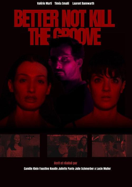 BETTER NOT KILL THE GROOVE 2025 official movie poster