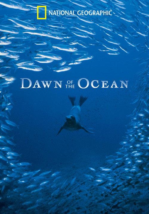 National Geographic: Dawn of the Oceans 2010 official movie poster