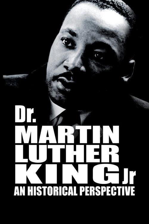 Dr. Martin Luther King, Jr.: A Historical Perspective 1994 official movie poster