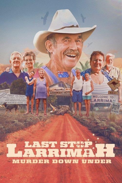 Last Stop Larrimah: Murder Down Under 2023 official movie poster