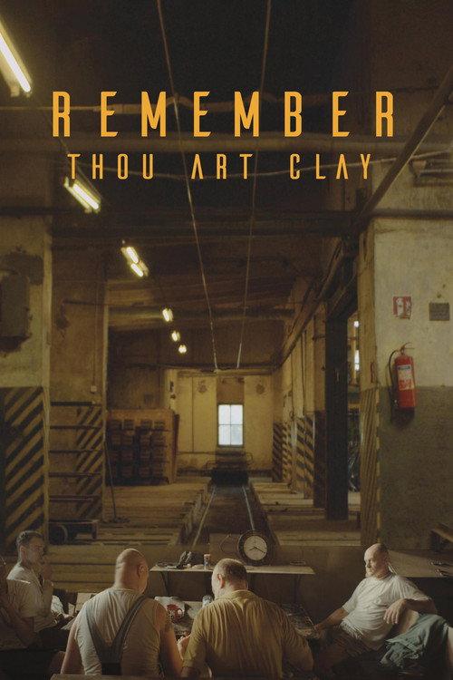 Remember, Thou Art Clay 2017 official movie poster