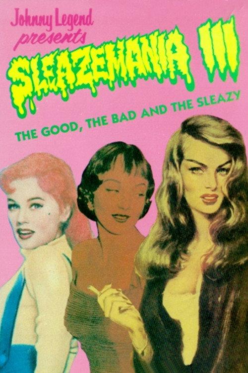 Sleazemania III: The Good, The Bad, and the Sleazy 1986 official movie poster