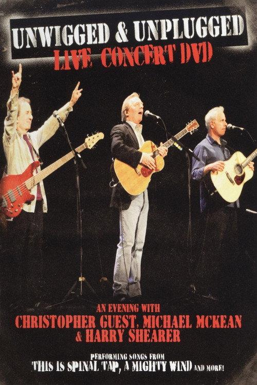 Unwigged & Unplugged: An Evening with Christopher Guest, Michael McKean and Harry Shearer 2009 official movie poster