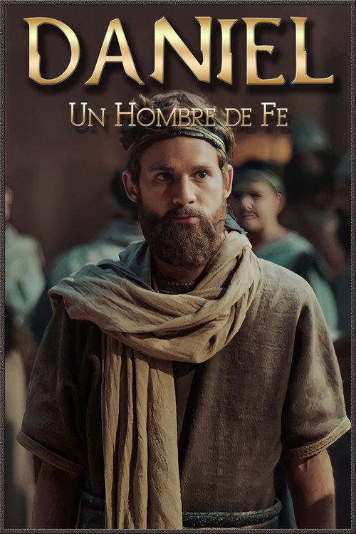 Daniel, un Hombre de Fe 2021 official movie poster