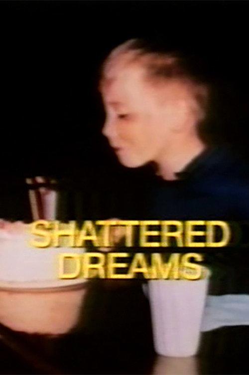 Shattered Dreams 1989 official movie poster