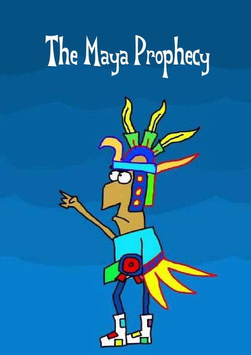 The Maya Prophecy 2012 official movie poster