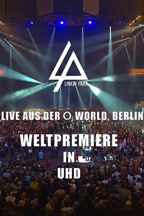 Linkin Park - Berlin, Germany, O2 World Arena 2014 official movie poster