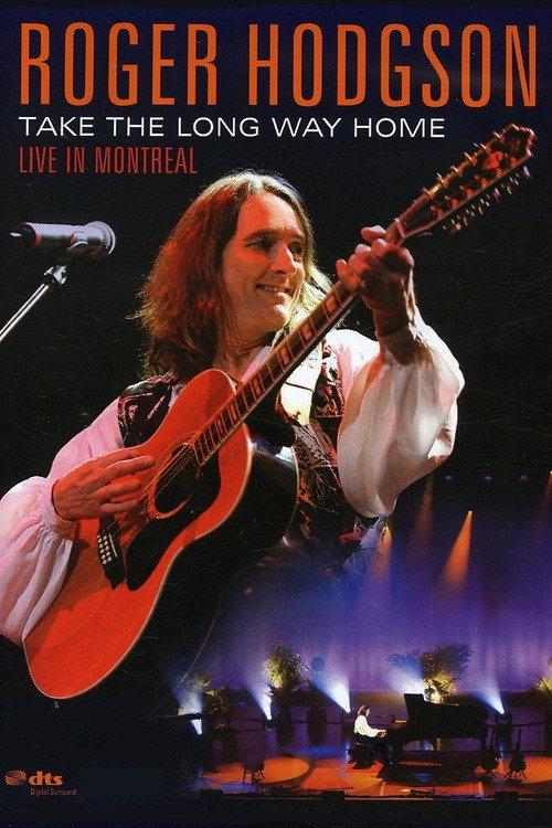 Roger Hodgson - Take the Long Way Home - Live in Montreal 2006 official movie poster