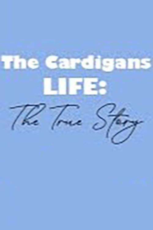 The Cardigans - LIFE: The True Story 1995 official movie poster