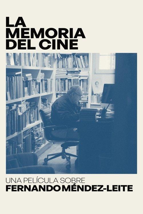 The Memory of Cinema: A Film About Fernando Méndez-Leite 2023 official movie poster