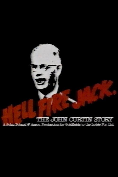 Hell Fire Jack: The John Curtin Story 1985 official movie poster