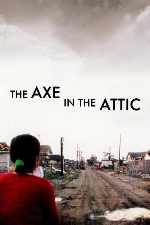 The Axe in the Attic 2007 official movie poster