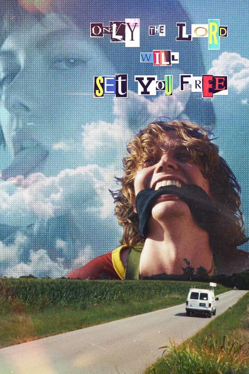 Only the Lord Will Set You Free official movie poster