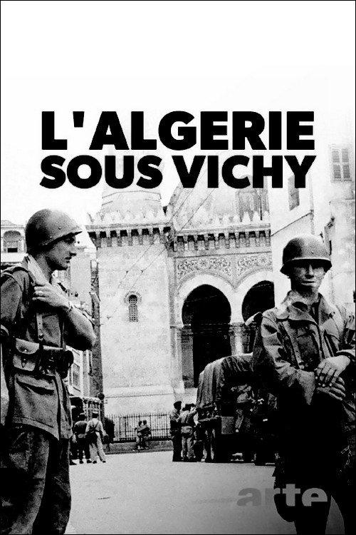 Algeria 1943: A Colony Under Vichy Control 2022 official movie poster