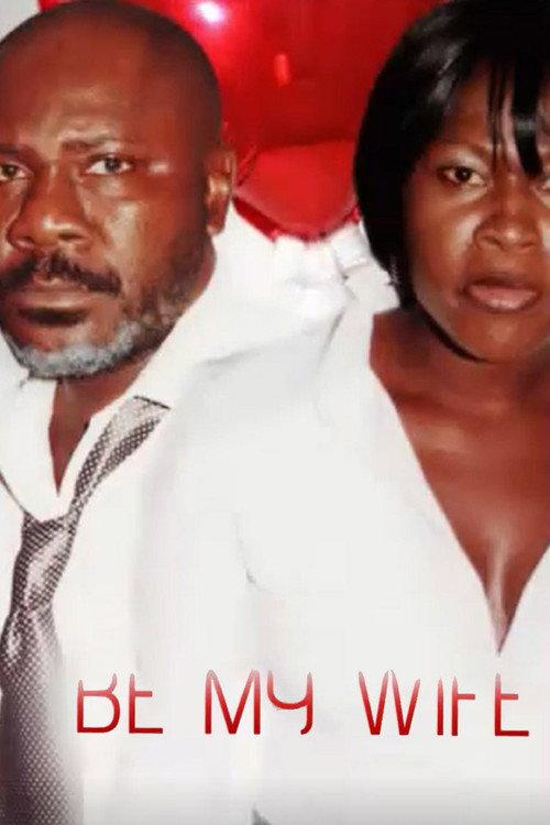 Be My Wife 2007 official movie poster