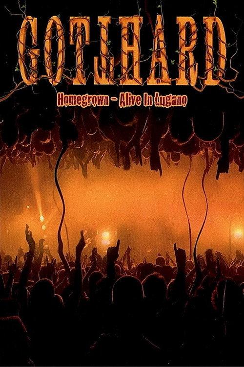 Gotthard - Homegrown - Alive In Lugano official movie poster