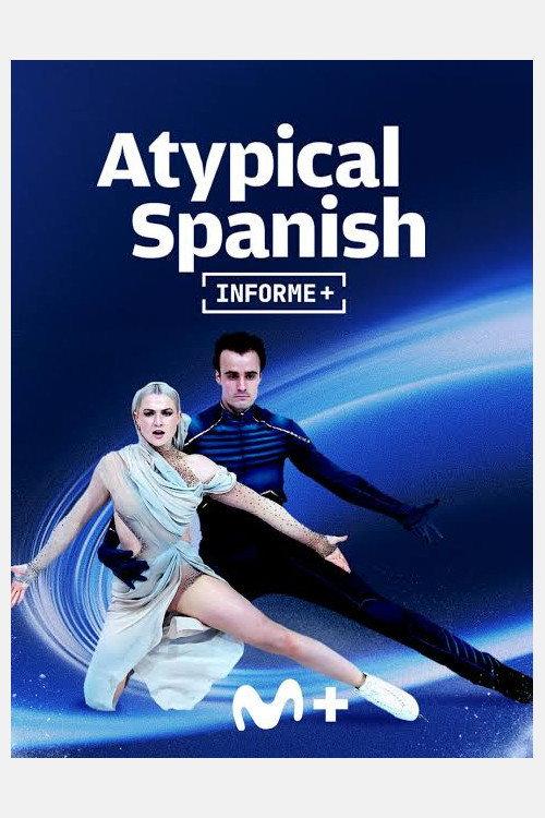 Informe+. Atypical Spanish. 2026 official movie poster