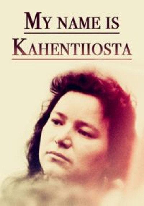 My Name Is Kahentiiosta 1995 official movie poster