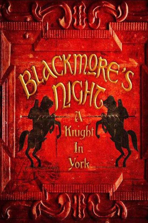 Blackmore's Night: A Knight In York 2012 official movie poster
