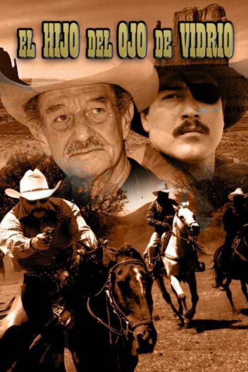El Hijo Del Ojo De Vidrio 2004 official movie poster