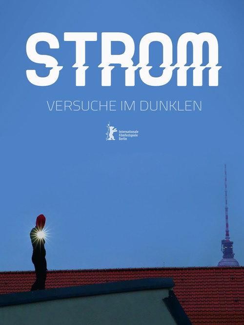 Strom - Versuche im Dunklen 2015 official movie poster