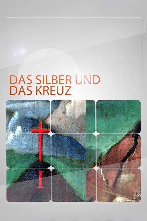 The Silver and the Cross 2010 official movie poster