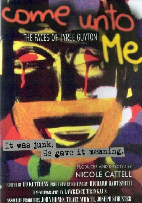 Come Unto Me: The Faces of Tyree Guyton 1999 official movie poster