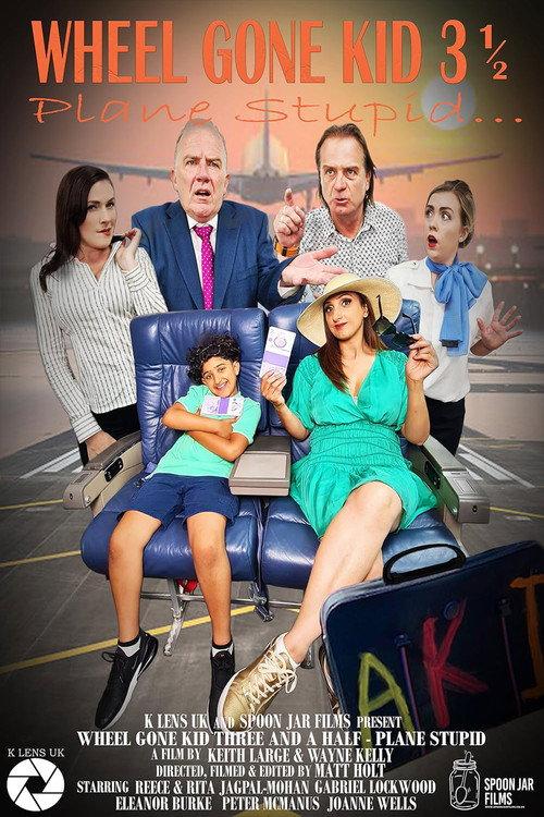 Wheel Gone Kid Three and a Half - Plane Stupid 2022 official movie poster