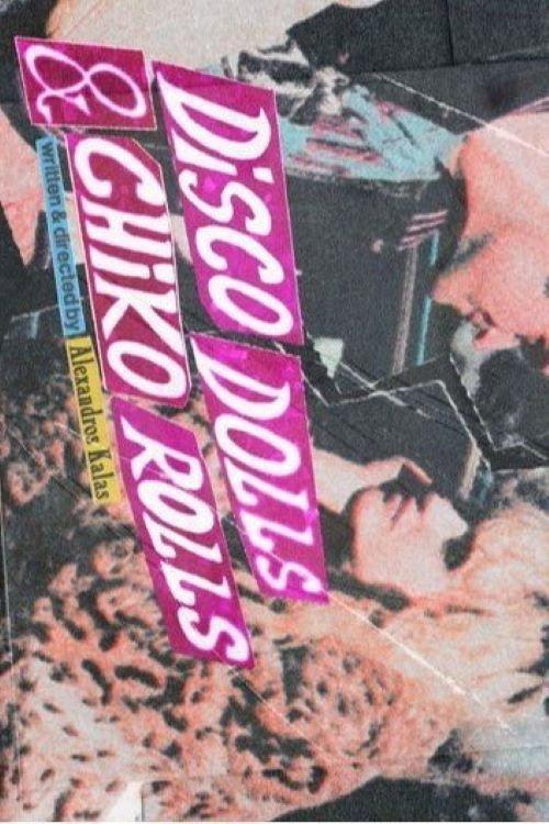 Disco Dolls & Chiko Rolls official movie poster