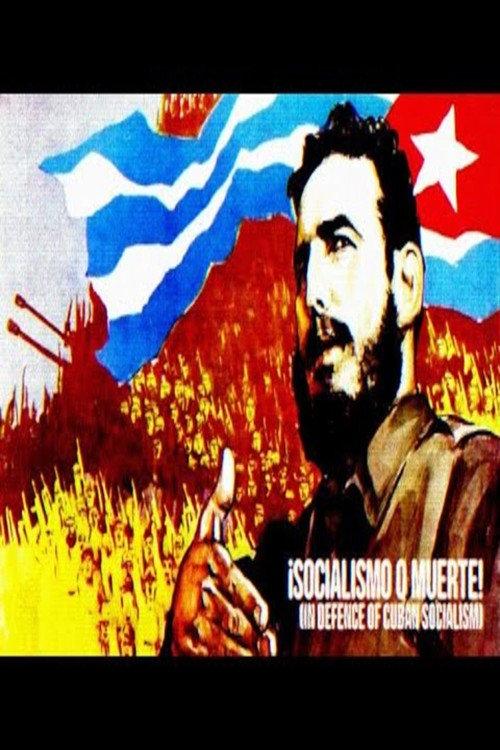 ¡Socialismo o muerte! (in defence of Cuban socialism) 2021 official movie poster