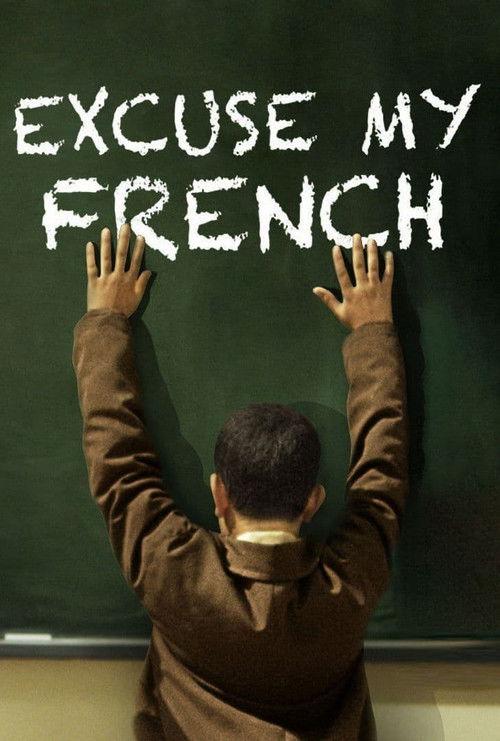 Excuse My French 2014 official movie poster