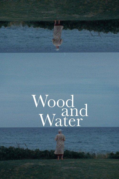 Wood and Water 2022 official movie poster